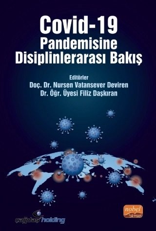 Nobel Covid-19 Pandemisine Disiplinlerarası Bakış - Nursen Vatansever, Filiz Daşkıran Nobel Bilimsel Eserler