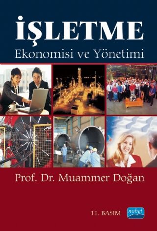 Nobel İşletme Ekonomisi ve Yönetimi - Muammer Doğan Nobel Akademi Yayınları