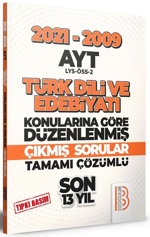 Benim Hocam YKS AYT Türk Dili ve Edebiyatı Son 13 Yıl Konularına Göre Çıkmış Sorular 2021-2009 Benim Hocam Yayınları