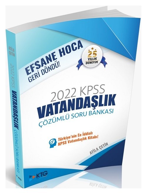 KTG Yayınları 2022 KPSS Vatandaşlık Soru Bankası Çözümlü - Atila Çetin KTG Yayınları