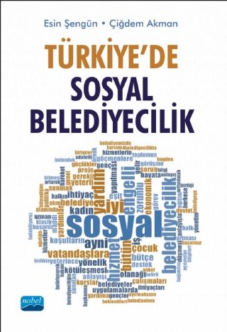 Nobel Türkiyede Sosyal Belediyecilik - Esin Şengül, Çiğdem Akman Nobel Akademi Yayınları