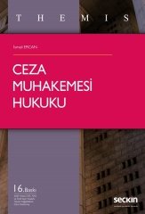 Seçkin Themis Ceza Muhakemesi Hukuku - İsmail Ercan 16. Baskı Seçkin Yayınları