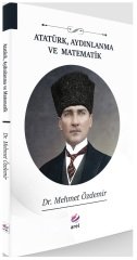 Atatürk, Aydınlanma ve Matematik - Mehmet Özdemir Arel Yayınları