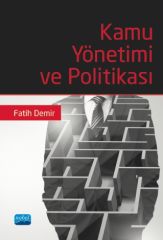 Nobel Kamu Yönetimi ve Politikası - Fatih Demir Nobel Akademi Yayınları