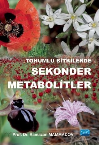 Nobel Tohumlu Bitkilerde Sekonder Metabolitler - Ramazan Mammadov Nobel Akademi Yayınları