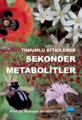 Nobel Tohumlu Bitkilerde Sekonder Metabolitler - Ramazan Mammadov Nobel Akademi Yayınları