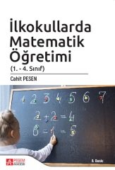 Pegem İlkokullarda Matematik Öğretimi (1. - 4. Sınıf) Cahit Pesen Pegem Akademi Yayınları