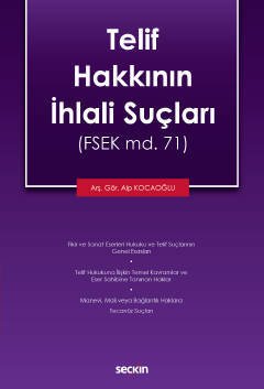 Seçkin Telif Hakkının İhlali Suçları - Alp Kocaoğlu Seçkin Yayınları