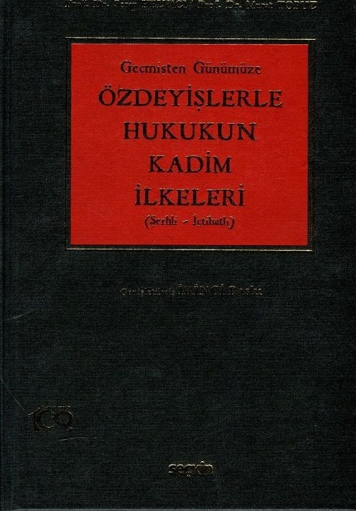 Seçkin Geçmişten Günümüze Özdeyişlerle Hukukun Kadim İlkeleri 2. Baskı - Serap Helvacı, Murat Topuz Seçkin Yayınları