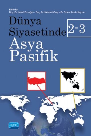 Nobel Dünya Siyasetinde Asya Pasifik 2-3 - İsmail Ermağan Nobel Akademi Yayınları