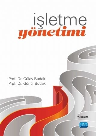 Nobel İşletme Yönetimi - Gülay Budak, Gönül Budak Nobel Akademi Yayınları