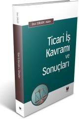 Adalet Ticari İş Kavramı ve Sonuçları - Onur Zorluer Adalet Yayınevi