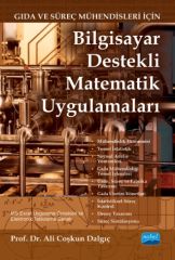 Nobel Gıda ve Süreç Mühendisleri İçin Bilgisayar Destekli Matematik Uygulamaları - Ali Coşkun Dalgıç Nobel Akademi Yayınları