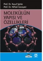 Nobel Molekülün Yapısı ve Özellikleri - Yusuf Şahin, Niftali Gocayev Nobel Akademi Yayınları