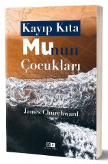 Kayıp Kıta Mu nun Çocukları - James Churchward Mirhan Kitap