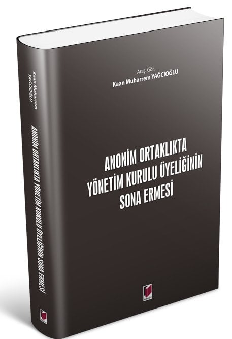 Adalet Anonim Ortaklıkta Yönetim Kurulu Üyeliğinin Sona Ermesi - Kaan Muharrem Yağcıoğlu Adalet Yayınevi