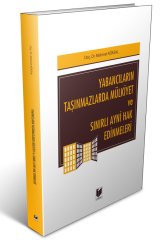 Adalet Yabancıların Taşınmazlarda Mülkiyet ve Sınırlı Ayni Hak Edinmeleri - Mehmet Köksal Adalet Yayınevi