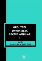 Ekin Örgütsel Davranışta Seçme Konular-1 - Derya Ergun Özler Ekin Yayınları