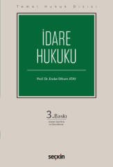 Seçkin İdare Hukuku 3. Baskı - Ender Ethem Atay Seçkin Yayınları