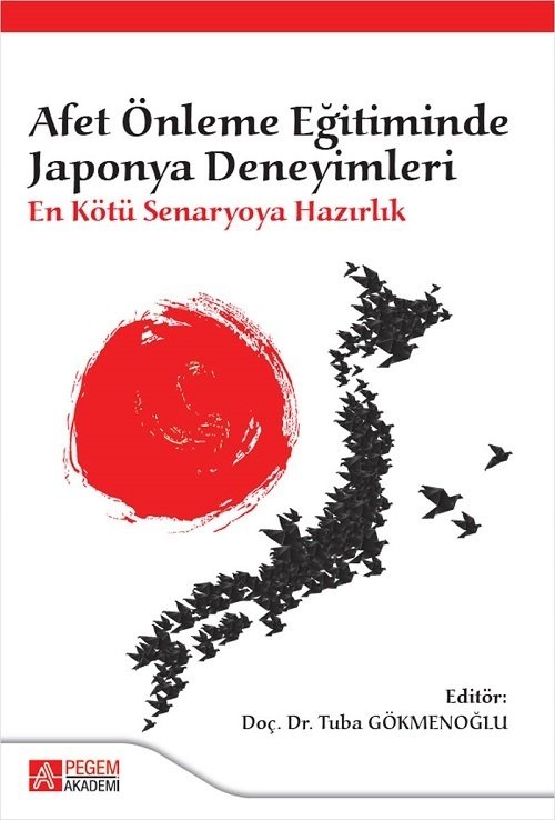 Pegem Afet Önleme Eğitiminde Japonya Deneyimleri - Tuba Gökmenoğlu Pegem Akademi Yayınları