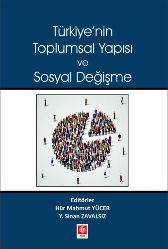 Ekin Türkiyenin Toplumsal Yapısı ve Sosyal Değişme - Hür Mahmut Yücer Ekin Yayınları