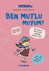 Filozof Çocuk - Ben Mutlu Muyum? - Oscar Brenifier Tudem Yayınları