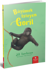 Büyümek İsteyen Goril - Jill Tomlinson Redhouse Yayınları