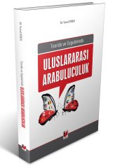 Adalet Teori ve Uygulamada Uluslararası Arabuluculuk - M. Yusuf Eren Adalet Yayınevi