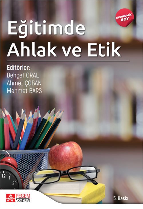 Pegem Eğitimde Ahlak ve Etik (Ekonomik Boy) - Behçet Oral Pegem Akademi Yayınları