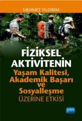 Nobel Fiziksel Aktivitenin Yaşam Kalitesi, Akademik Başarı ve Sosyalleşme Üzerine Etkisi - Mehmet Yıldırım Nobel Akademi Yayınları