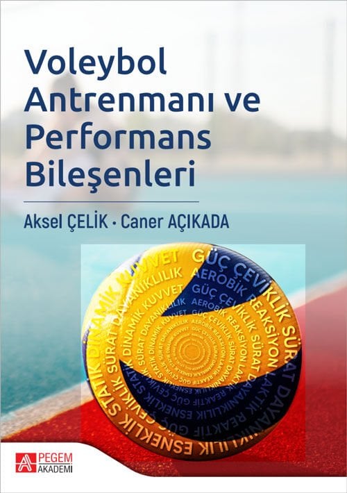 Pegem Voleybol Antrenmanı ve Performans Bileşenleri - Aksel Çelik, Caner Açıkada Pegem Akademi Yayıncılık