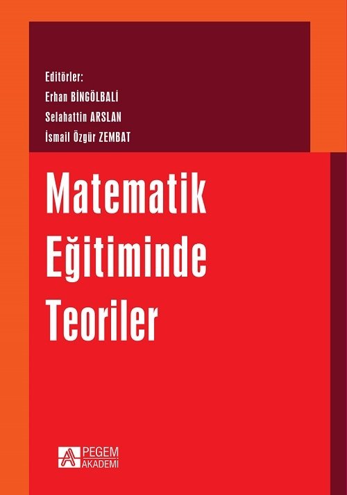 Pegem Matematik Eğitiminde Teoriler Erhan Bingölbali Pegem Akademi Yayınları