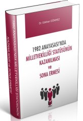 Adalet 1982 Anayasası'nda Milletvekilliği Statüsünün Kazanılması ve Sona Ermesi - Gökhan Dönmez Adalet Yayınevi