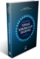 Adalet Uygulamada Tüpgaz Sorumluluk Sigortası ve İlgili Mevzuat - Muktedir Lale Adalet Yayınevi