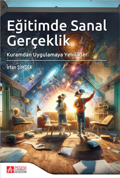 Pegem Eğitimde Sanal Gerçeklik - İrfan Şimşek Pegem Akademi Yayıncılık