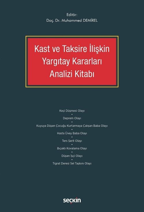 Seçkin Kast ve Taksire İlişkin Yargıtay Kararları Analizi Kitabı - Muhammed Demirel Seçkin Yayınları