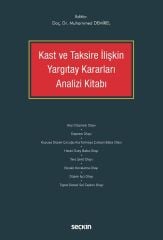 Seçkin Kast ve Taksire İlişkin Yargıtay Kararları Analizi Kitabı - Muhammed Demirel Seçkin Yayınları