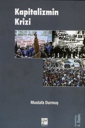 Gazi Kitabevi Kapitalizmin Krizi - Mustafa Durmuş Gazi Kitabevi