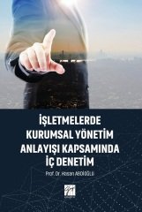 Gazi Kitabevi İşletmelerde Kurumsal Yönetim Anlayışı Kapsamında İç Denetim - Hasan Abdioğlu Gazi Kitabevi