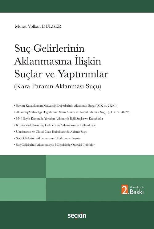 Seçkin Suç Gelirlerinin Aklanmasına İlişkin Suçlar ve Yaptırımlar 2. Baskı - Murat Volkan Dülger Seçkin Yayınları