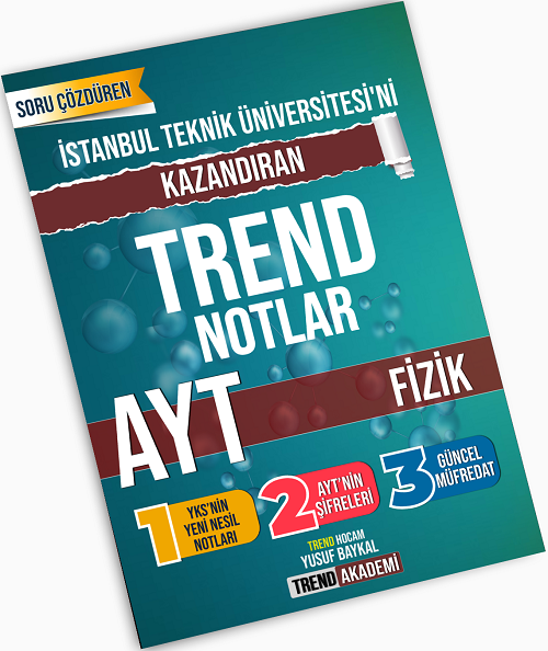 Trend Akademi YKS AYT Fizik İstanbul Teknik Üniversitesini Kazandıran Trend Notlar Trend Akademi Yayınları