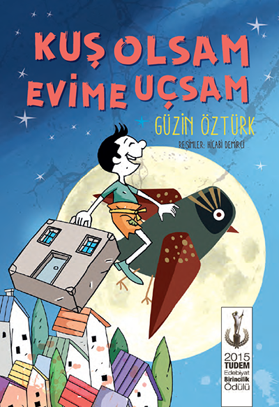 Kuş Olsam Evime Uçsam - Güzin Öztürk Tudem Yayınları