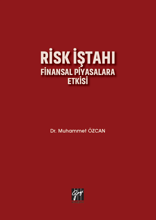 Gazi Kitabevi Risk İştahı Finansal Piyasalara Etkisi - Muhammet Özcan Gazi Kitabevi