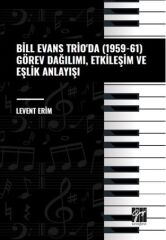 Gazi Kitabevi Bill Evans Trio'da 1959-61 Görev Dağılımı, Etkileşim ve Eşlik Anlayışı - Levent Erim Gazi Kitabevi