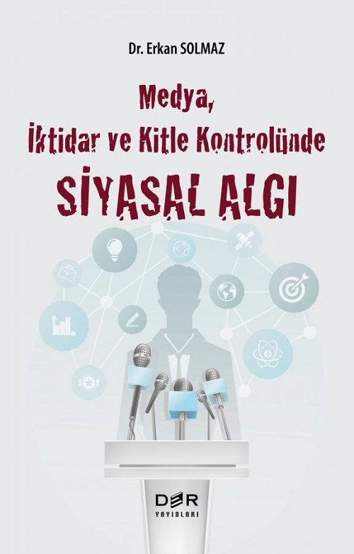 Der Yayınları Medya, İktidar ve Kitle Kontrolünde Siyasal Algı - Erkan Solmaz Der Yayınları