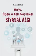 Der Yayınları Medya, İktidar ve Kitle Kontrolünde Siyasal Algı - Erkan Solmaz Der Yayınları