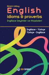 NSN English Idioms and Proverbs,  İngilizce Deyimler ve Atasözleri - Ekrem Uzbay NSN Yayınları