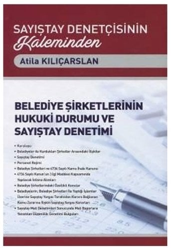 Belediye Şirketlerinin Hukuki Durumu ve Sayıştay Denetimi - Atila Kılıçarslan