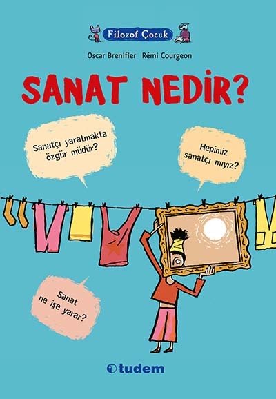 Filozof Çocuk - Sanat Nedir? - Oscar Brenifier Tudem Yayınları