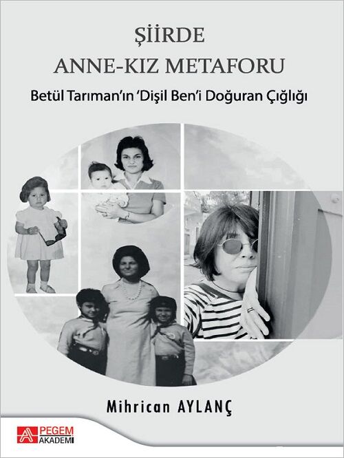 Pegem Şiirde Anne-Kız Metaforu - Mihrican Aylanç Pegem Akademi Yayıncılık